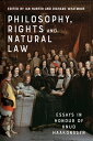 Philosophy, Rights and Natural Law: Essays in Honour of Knud Haakonssen PHILOSOPHY RIGHTS NATURAL LA Ian Hunter