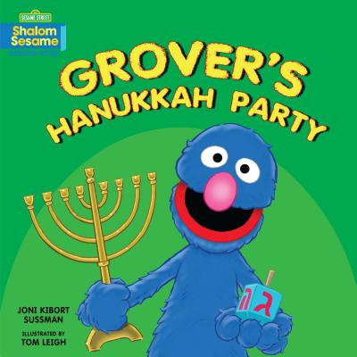 Grover's Hanukkah Party GROVERS HANUKKAH PARTY-BOARD （Shalom Sesame (R) Board Books） [ Joni Kibort Sussman ]