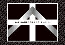 AAA DOME TOUR 2019 +PLUS (DVD3枚組) (スマプラ対応) [ AAA ]