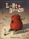 Lost Found: Three by Shaun Tan LOST FOUND 3 BY SHAUN TAN （Lost and Found Omnibus） Shaun Tan