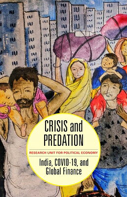 Crisis and Predation: India, Covid-19, and Global Finance CRISIS & PREDATION 