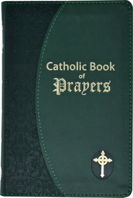 Catholic Book of Prayers: Popular Catholic Prayers Arranged for Everyday Use CATH BK OF PRAYERS -LP Maurus Fitzgerald