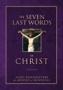 The Seven Last Words of Christ 7 LAST WORDS OF CHRIST [ Saint Bonaventure ]