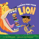 Caring for Your Lion [ Tammi Sauer ]