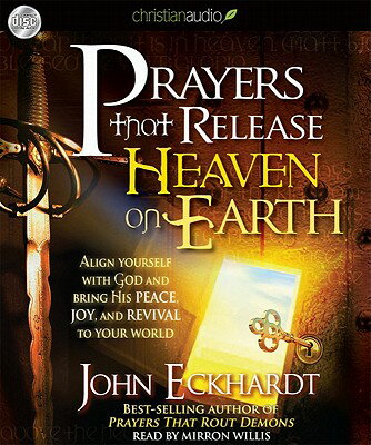 Prayers That Release Heaven on Earth PRAYERS THAT RELEASE HEAVEN 3D [ John Eckhardt ]