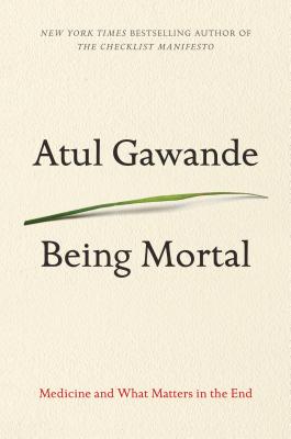 Being Mortal: Medicine and What Matters in the End BEING MORTAL -LP [ Atul Gawande ]