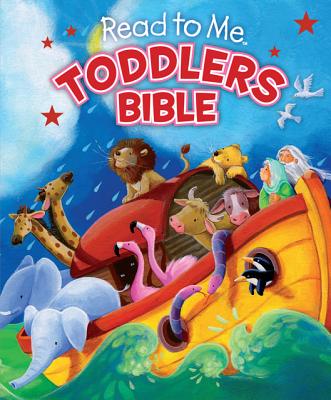 Read to Me Toddlers Bible, Board Book READ TO ME TODDLERS BIBLE BOAR [ B&h Editorial ]