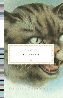 Ghost Stories GHOST STORIES （Everyman's Library Pocket Classics） [ Peter Washington ]