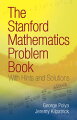 Based on Stanford University's well-known competitive exam, this excellent mathematics workbook offers students at both high school and college levels a complete set of problems, hints, and solutions. 1974 edition.