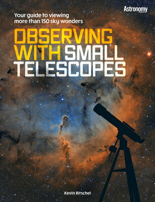 Observing with Small Telescopes OBSERVING W/SMALL TELESCOPES [ Kevin Ritschel ]