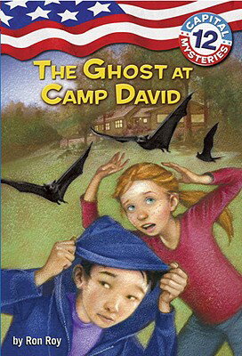 Capital Mysteries #12: The Ghost at Camp David CAPITAL MYSTERIES #12 THE GHOS （Capital Mysteries） [ Ron Roy ]