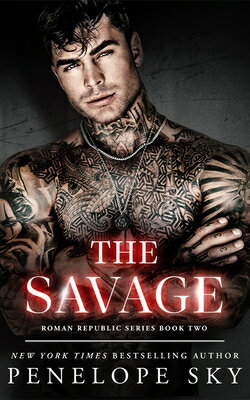 The Savage SAVAGE （Roman Republic） Penelope Sky