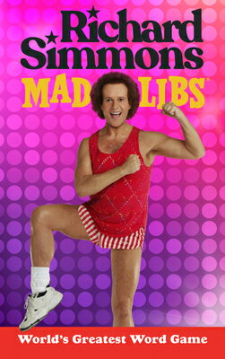Richard Simmons Mad Libs: World s Greatest Word Game MAD LIBS RICHARD SIMMONS MAD L Mad Libs [ Brandon T. Snider ]