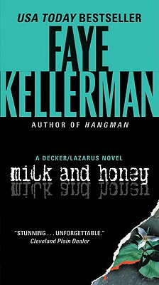 Milk and Honey MILK & HONEY （Decker/Lazarus Novels） [ Faye Kellerman ]