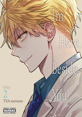 I'm Here, Beside You, Vol. 2 IM HERE BESIDE YOU VOL 2 （I'm Here, Beside You） [ Tea Natsuno ]