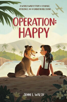 Operation: Happy: A World War II Story of Courag