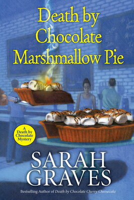 Death by Chocolate Marshmallow Pie （Death Mystery） [ Sarah Graves ]