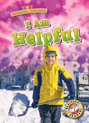 I Am Helpful I AM HELPFUL （Character Education） 