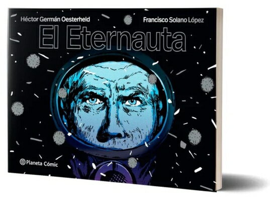 El Eternauta (Cmic) / The Eternaut (Comic Book) SPA-ETERNAUTA (COMIC) / THE ET [ Hctor Germn Oesterheld ]