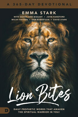 Lion Bites: Daily Prophetic Words That Awaken the Spiritual Warrior in You! LION BITES [ Emma Stark ]