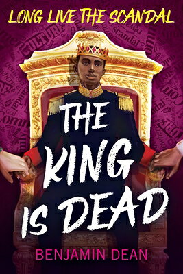The King Is Dead KING IS DEAD [ Benjamin Dean ]