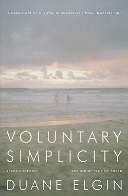 Voluntary Simplicity: Toward a Way of Life That 