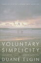 Voluntary Simplicity: Toward a Way of Life That 