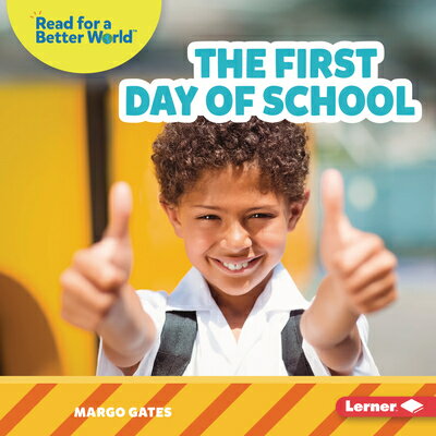 The First Day of School 1ST DAY OF SCHOOL （Read about School (Read for a Better World (Tm))） [ Margo Gates ]