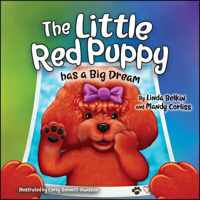 The Little Red Puppy Has a Big Dream LITTLE RED PUPPY HAS A BIG DRE （Little Red Puppy Books） [ Linda Belkin ]