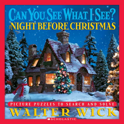 Can You See What I See the Night Before Christmas: Picture Puzzles to Search and Solve CAN YOU SEE WHAT I SEE CAN YOU （Can You See What I See ） Walter Wick