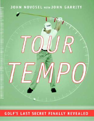 Tour Tempo: Golf's Last Secret Finally Revealed [With Instructional CDROM]