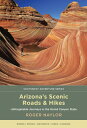 Arizona's Scenic Roads and Hikes: Unforgettable Journeys in the Grand Canyon Sta...