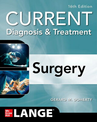 Current Diagnosis and Treatment Surgery, 16th Edition CURRENT DIAGNOSIS & TREATMENT [ Gerard M. Doherty ]