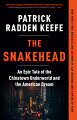 In this thrilling panorama of real-life events, Patrick Radden Keefe investigates a secret world run by a surprising criminal: a charismatic middle-aged grandmother, who from a tiny noodle shop in New York's Chinatown managed a multi-million dollar business smuggling people. 
Keefe reveals the inner workings of Sister Ping's complex empire and recounts the decade-long FBI investigation that eventually brought her down. He follows an often incompetent and sometimes corrupt INS as it pursues desperate immigrants risking everything to come to America, and along the way, he paints a stunning portrait of a generation of illegal immigrants and the intricate underground economy that sustains and exploits them. Grand in scope yet propulsive in narrative force, "The Snakehead" is both a kaleidoscopic crime story and a brilliant exploration of the ironies of immigration in America.