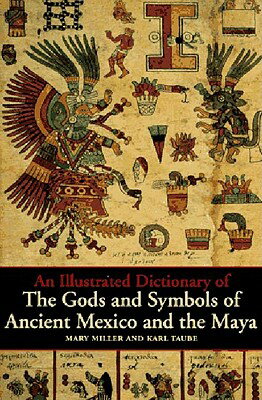 ILL DIC GODS & SYMBOLS ANC MEXICO(P) [ MILLER ]