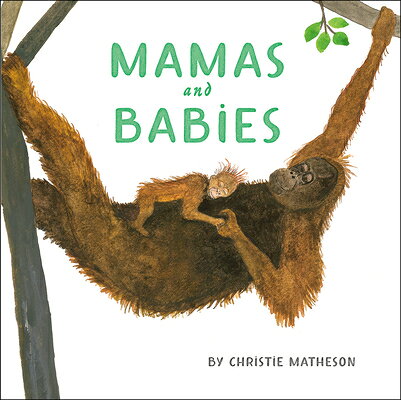 Mamas and Babies MAMAS & BABIES [ Christie Matheson ]