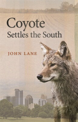 Coyote Settles the South COYOTE SETTLES THE SOUTH （Wormsloe Foundation Nature Books） 