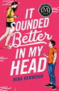 It Sounded Better in My Head IT SOUNDED BETTER IN MY HEAD [ Nina Kenwood ]