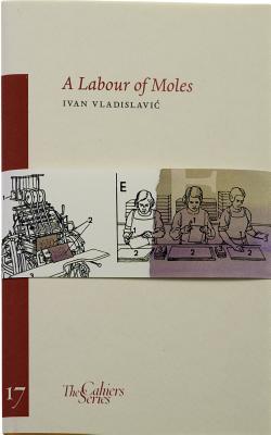 A Labour of Moles LABOUR OF MOLES （Sylph Editions - Cahiers） [ Ivan Vladislavic ]