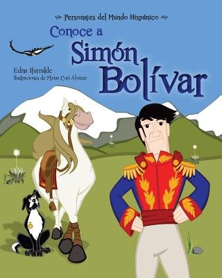 Conoce a Simon Bolivar SPA-CONOCE A SIMON BOLIVAR （Personajes del Mundo Hispanico） 