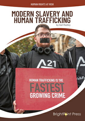 Modern Slavery and Human Trafficking MODERN SLAVERY & HUMAN TRAFFIC （Human Rights at Risk） [ Gail Radley ]