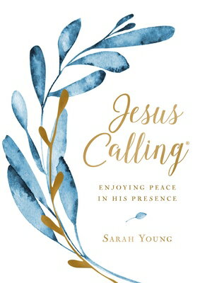 Jesus Calling, Large Text Cloth Botanical, with Full Scriptures: Enjoying Peace in His Presence (a 3 JESUS CALLING LARGE TEXT CLOTH （Jesus Calling） 