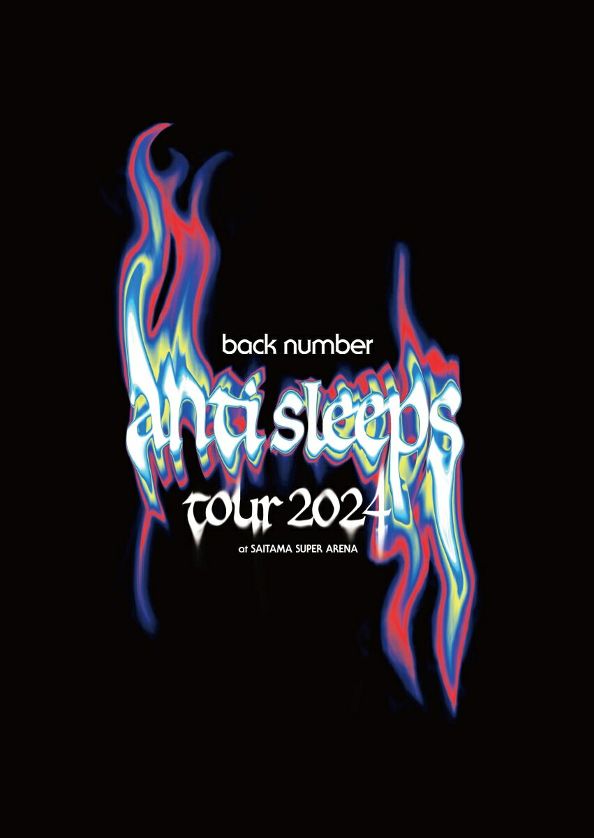 back number “anti sleeps tour 2024” at SAITAMA SUPER ARENA(通常盤 2Blu-ray)【Blu-ray】