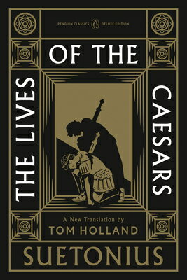 The Lives of the Caesars: (Penguin Classics Deluxe Edition) LIVES OF THE CAESARS （Penguin Classics Deluxe Edition） 