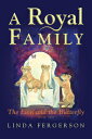 A Royal Family: The Lion and the Butterfly Book Two ROYAL FAMILY 