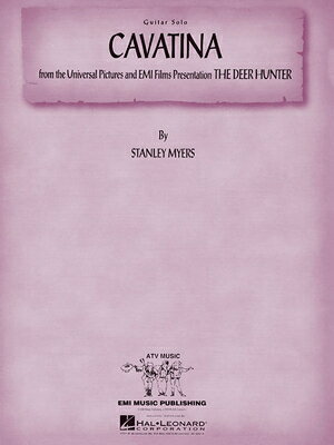 Cavatina (from the Deer Hunter): Guitar Solo CAVATINA (FROM THE DEER HUNTER [ Stanley Myers ]