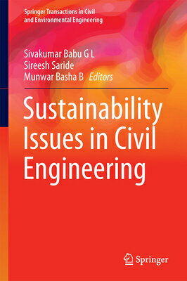 Sustainability Issues in Civil Engineering SUSTAINABILITY ISSUES IN CIVIL （Springer Transactions in Civil and Environmental Engineering） [ G. L. Sivakumar Babu ]