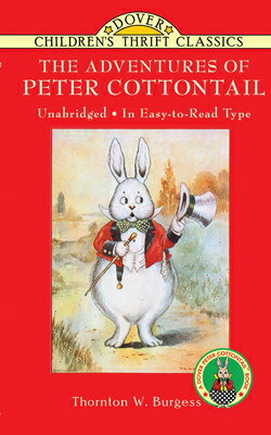 The Adventures of Peter Cottontail ADV OF PETER COTTONTAIL （Dover Children's Thrift Classics） 