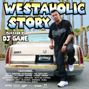 WESTAHOLIC STORY - MIXXXED BY DJ GANE [ DJ GANE ]