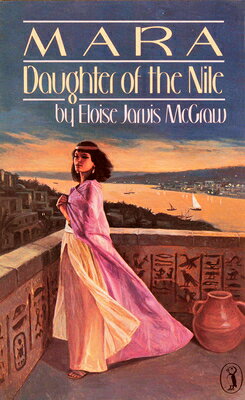 Mara: Daughter of the Nile MARA DAUGHTER OF THE NILE [ Eloise Jarvis McGraw ]